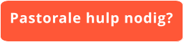 Pastorale hulp nodig?